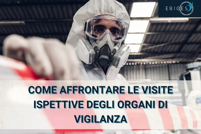 Come affrontare le visite ispettive degli organi di vigilanza